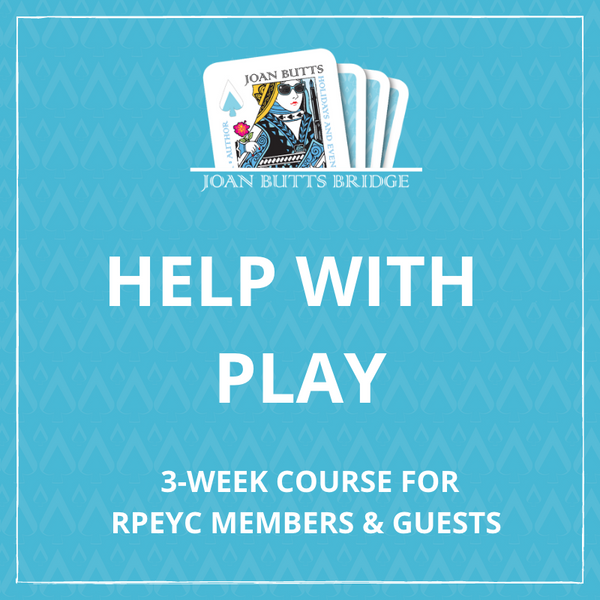 RPEYC Bridge Course - Help With Play